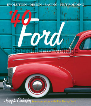 [09276-1] BOOK- 40 FORD - EVOLUTION, DESIGN, RACING, HOT RODDING