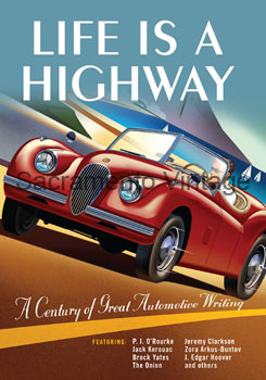 [09520-1] BOOK- LIFE IS A HIGHWAY - A CENTURY OF GREAT AUTOMOTIVE WRITING
