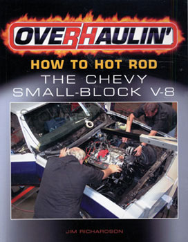 [09521] BOOK- OVERHAULIN - HOW TO HOT ROD THE SMALL BLOCK CHEVY - RICHARDSON