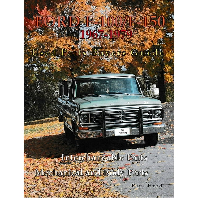 [09347] USED PARTS BUYERS (INTERCHANGE) GUIDE F100-F150 1967-79