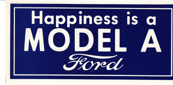 [09631] STICKER- HAPPINESS IS A MODEL A FORD  4" x 8" 